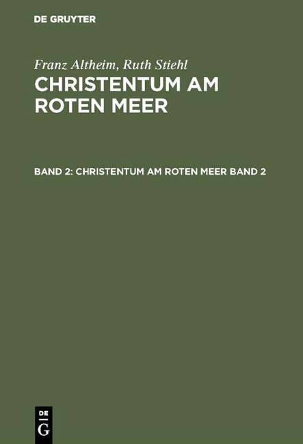 Franz Altheim; Ruth Stiehl: Christentum am Roten Meer. Band 2 - 