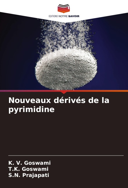 Nouveaux dérivés de la pyrimidine - K. V. Goswami, T. K. Goswami, S. N. Prajapati