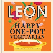 Cover-Bild zum Titel 'Happy Leons: Leon Happy One-pot Vegetarian' von 'Rebecca Seal, Chantal Symons'