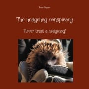 Cover-Bild zum Titel 'The hedgehog conspiracy' von 'Anne Sagner'