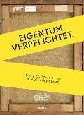 Eigentum verpflichtet - Hedwig Döbele, Luca Stoppa, Fanny Stoye, Claudia Emmert, Julia Eßl