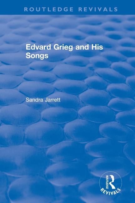 Edvard Grieg and His Songs - Sandra Jarrett
