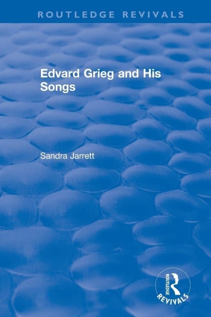 Edvard Grieg and His Songs - Sandra Jarrett