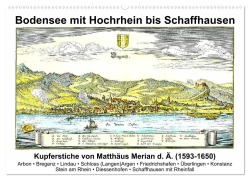 Matthäus Merian - Bodensee mit Hochrhein bis Schaffhausen (Wandkalender 2025 DIN A2 quer), CALVENDO Monatskalender - Claus Liepke