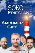 Cover-Bild zum Titel 'SOKO FRIESLAND - Amrumer Gift - Ein Küsten-Krimi' von 'Hauke Nils Hansen, Wolf G. Rahn'