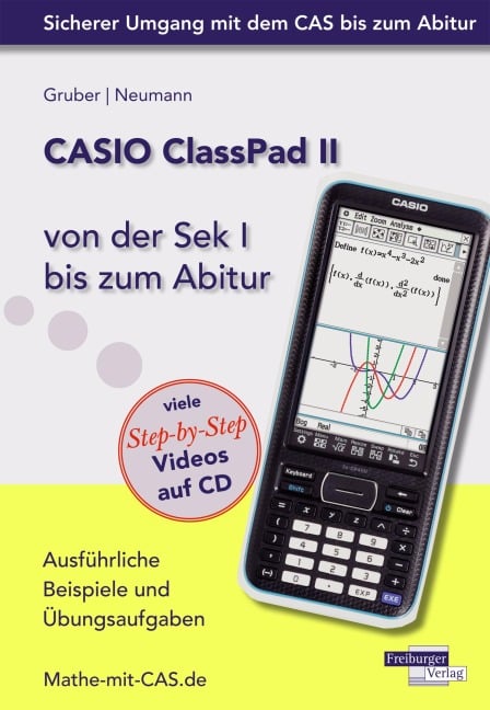 CASIO ClassPad II von der Sek I bis zum Abitur - Helmut Gruber, Robert Neumann