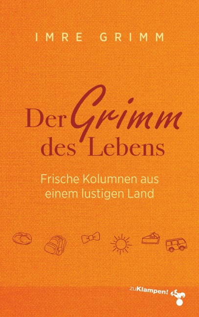 Der Grimm des Lebens - Imre Grimm
