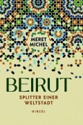 Cover-Bild zum Titel 'Beirut' von 'Meret Michel'