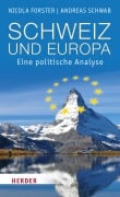 Cover-Bild zum Titel 'Schweiz und Europa' von 'Nicola Forster, Andreas Schwab'