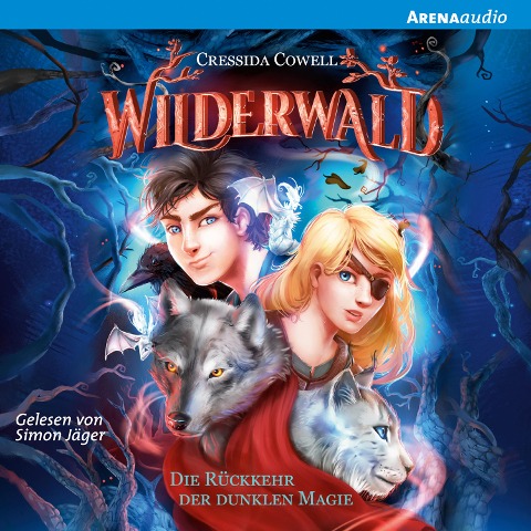 Wilderwald (1) Die Rückkehr der dunklen Magie - Cressida Cowell