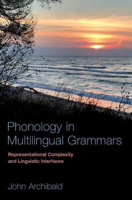 Phonology in Multilingual Grammars - John Archibald