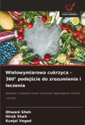 Cover-Bild zum Titel 'Wielowymiarowa cukrzyca - 360° podej¿cie do zrozumienia i leczenia' von 'Dhwani Shah, Hirak Shah, Kunjal Vegad'