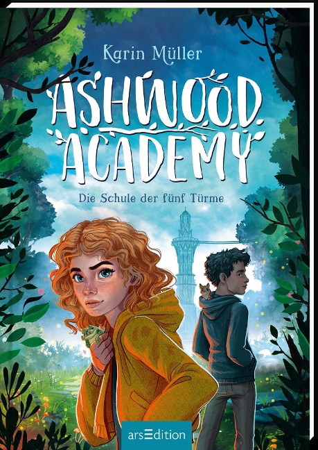 Ashwood Academy - Die Schule der fünf Türme (Ashwood Academy 1) - Karin Müller