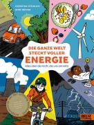 Cover-Bild zum Titel 'Die ganze Welt steckt voller Energie' von 'Christina Steinlein, Anne Becker'