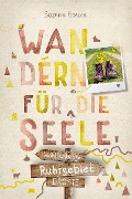 Cover-Bild zum Titel 'Ruhrgebiet. Wandern für die Seele' von 'Sabine Hauke'