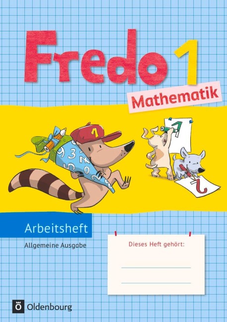 Fredo Mathematik Ausgabe A 1. Schuljahr. Arbeitsheft - Mechtilde Balins, Rita Dürr, Nicole Franzen-Stephan, Petra Gerstner, Ute Plötzer