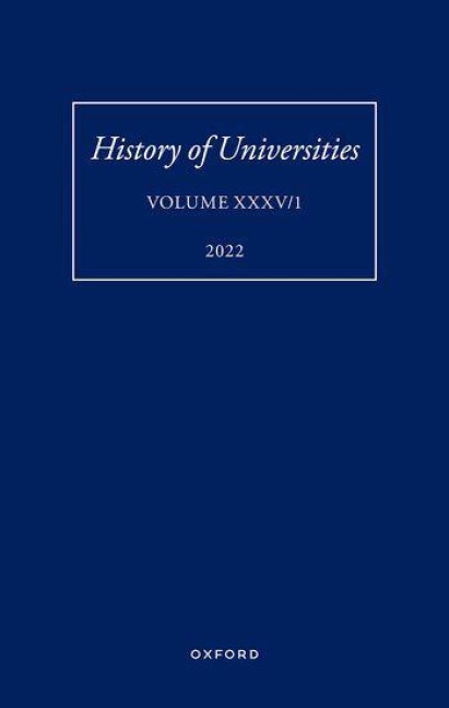 History of Universities: Volume XXXV / 1 - Robin Darwall-Smith, Mordechai Feingold, Peregrine Horden