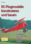 RC-Flugmodelle konstruieren und bauen - Alex Weiss