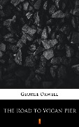 Cover-Bild zum Titel 'The Road to Wigan Pier' von 'George Orwell'