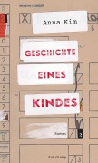 Cover-Bild zum Titel 'Geschichte eines Kindes' von 'Anna Kim'