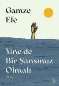 Cover-Bild zum Titel 'Yine de Bir Sansimiz Olmali' von 'Gamze Efe'