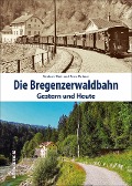 Die Bregenzerwaldbahn - Norbert Fink