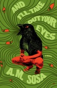 Cover-Bild zum Titel 'And I'll Take Out Your Eyes' von 'A. M. Sosa'