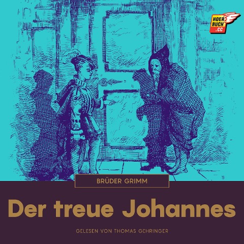 Der treue Johannes - Brüder Grimm