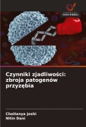 Cover-Bild zum Titel 'Czynniki zjadliwo¿ci: zbroja patogenów przyz¿bia' von 'Chaitanya Joshi, Nitin Dani'