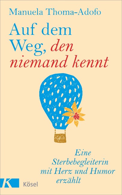 Auf dem Weg, den niemand kennt - Manuela Thoma-Adofo