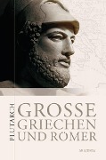 Cover-Bild zum Titel 'Große Griechen und Römer' von 'Plutarch'