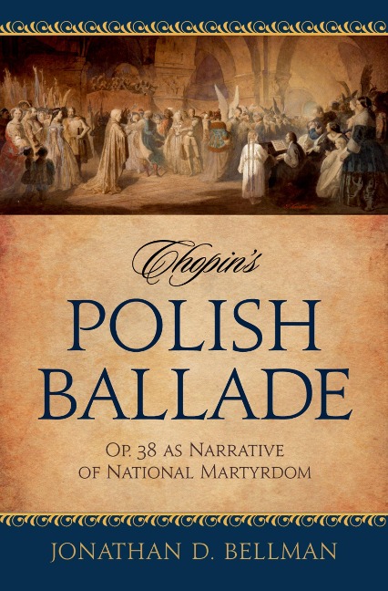 Chopin's Polish Ballade - Jonathan D. Bellman