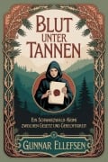 Cover-Bild zum Titel 'Blut unter Tannen' von 'Gunnar Ellefsen'