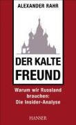 Der kalte Freund - Alexander Rahr