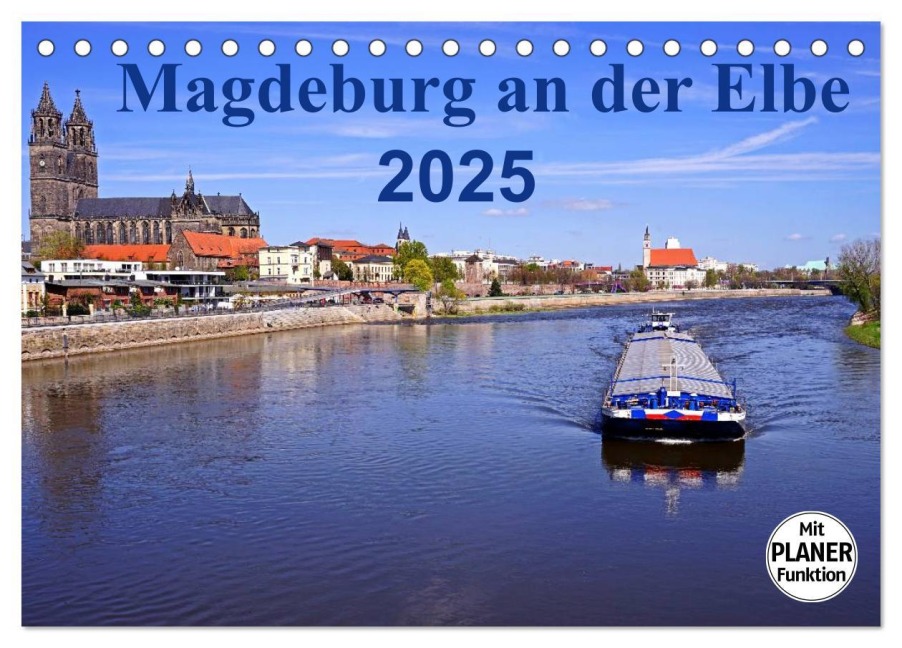 Magdeburg an der Elbe 2025 (Tischkalender 2025 DIN A5 quer), CALVENDO Monatskalender - Beate Bussenius