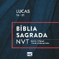 Lucas 19 - 21, NVT - Editora Mundo Cristão