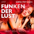 Funken der Lust - Erotische Novelle (Ungekürzt) - Sofia Fritzson