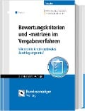 Cover-Bild zum Titel 'Bewertungskriterien und -matrizen im Vergabeverfahren' von 'Frederic Delcuve, Sven-Steffen Schulz, Michael Eßig, Oliver Hattig, Rebecca Schäffer'
