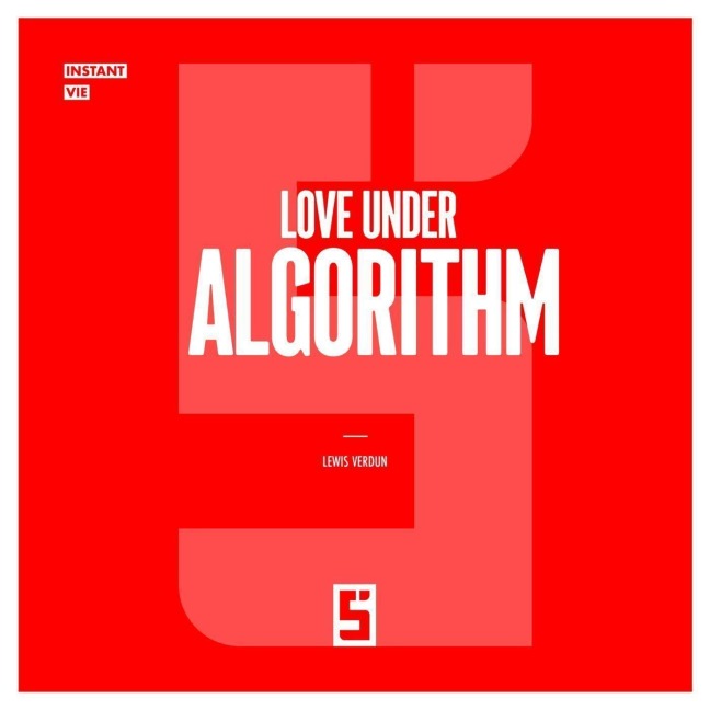 Love Under Algorithm - Léwis Verdun