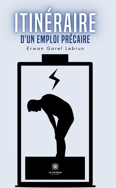 Itinéraire d'un emploi précaire - Erwan Garel Lebrun