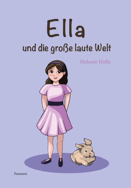 Ella und die grosse laute Welt - Melanie Holle
