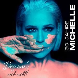 30 Jahre Michelle-Das War's...Noch Nicht! (Deluxe) - Michelle