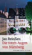 Cover-Bild zum Titel 'Die toten Augen von Nürnberg' von 'Jan Beinßen'
