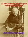 Cover-Bild zum Titel 'La extraordinaria vida de la gran esclava Harriet Jacobs' von 'Avneet Kumar Singla'