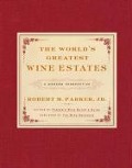 Cover-Bild zum Titel 'The World's Greatest Wine Estates' von 'Robert M Parker'