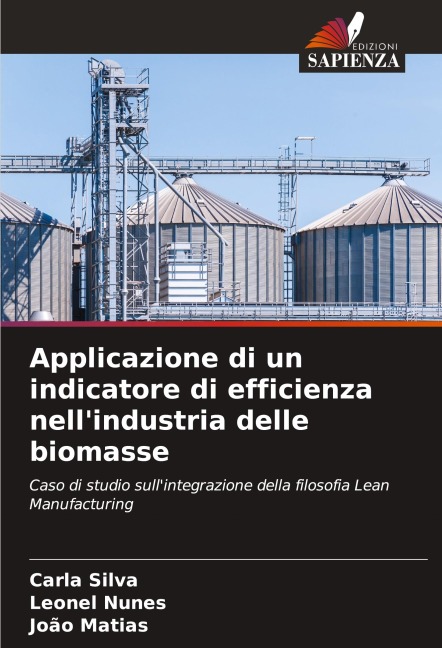 Applicazione di un indicatore di efficienza nell'industria delle biomasse - Carla Silva, Leonel Nunes, João Matias
