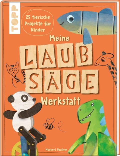 Meine Laubsäge-Werkstatt - Norbert Pautner
