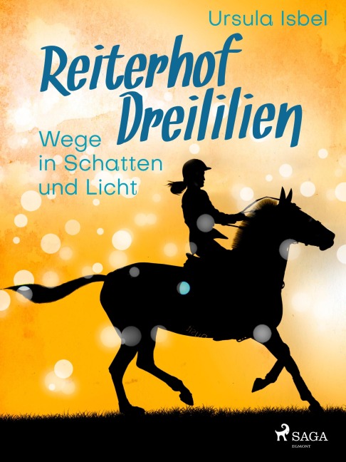 Reiterhof Dreililien 10 - Wege in Schatten und Licht - Ursula Isbel