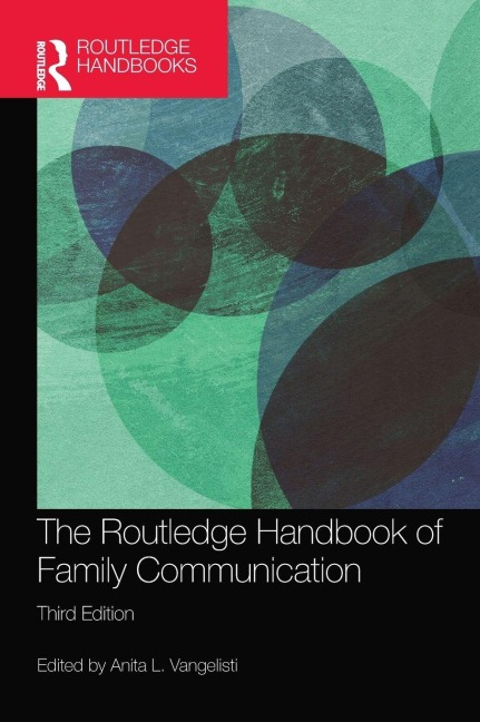 The Routledge Handbook of Family Communication - 