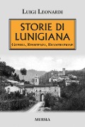 Cover-Bild zum Titel 'Storie di Lunigiana. Guerra, resistenza, ricostruzione' von 'Luigi Leonardi'